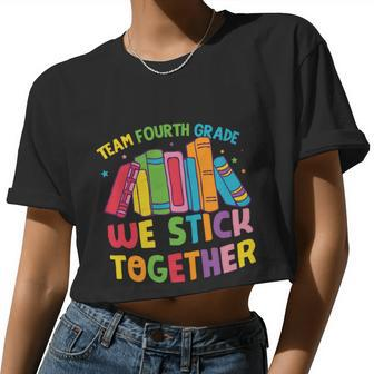 Team Fourth Grade We Stick Together 4Th Grade Back To School Women Cropped T-shirt - Monsterry DE