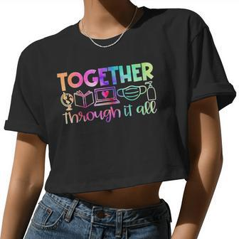 Together Through It All Teacher Women Cropped T-shirt - Monsterry