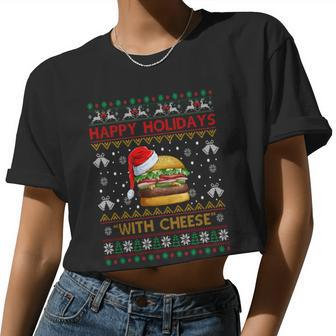 Ugly Christmas Sweater Burger Happy Holidays With Cheese Women Cropped T-shirt - Monsterry DE