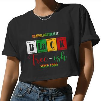 Unapologetically Black Freeish Since 1865 Juneteenth Women Cropped T-shirt - Monsterry
