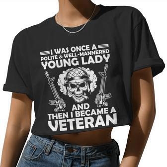 Veteran Veterans Day Well Mannered Girl Then Became A Veteran132 Navy Soldier Army Military Women Cropped T-shirt - Monsterry DE
