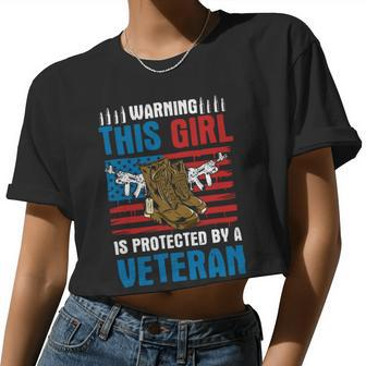 Veteran Vets Warning This Girl Is Protected By A Veteran Patriotic Usa Veterans Women Cropped T-shirt - Monsterry CA