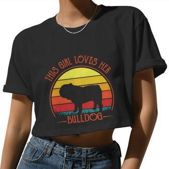 Vintage Retro This Girl Loves Her Bulldog Dog Puppy Lover Great Women Cropped T-shirt - Monsterry AU