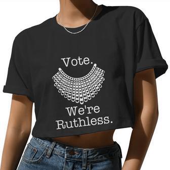 Vote We're Ruthless Notorious Rbg Ruth Bader Ginsburg Women Cropped T-shirt - Monsterry