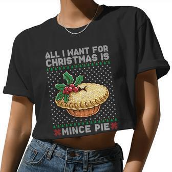 All I Want For Christmas Is Mince Pie Women Cropped T-shirt - Monsterry UK