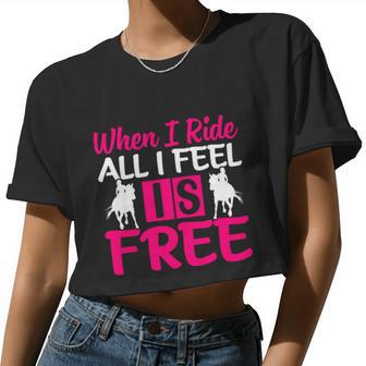 When I Ride All I Feel Is Free Horse Equestrians Women Cropped T-shirt - Monsterry AU