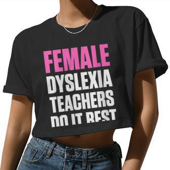 Womens Dyslexia Teacher Therapist Female Dyslexic Therapy Women Cropped T-shirt - Monsterry