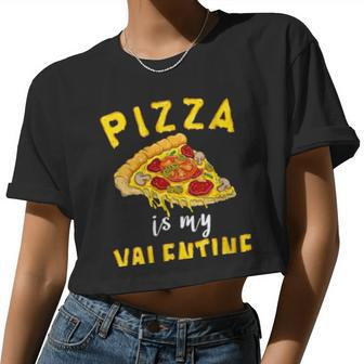 Womens Pizza Is My Valentine Valentines Day Boys Girls Women Cropped T-shirt - Monsterry DE