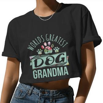 World's Greatest Dog Grandma Ever Pet Love Meaningful Women Cropped T-shirt - Monsterry