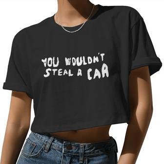 You Wouldn't Steal A Car Women Cropped T-shirt - Monsterry