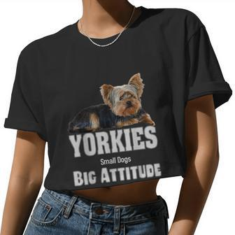 Yorkies Small Dogs Big Attitude Yorkie Women Cropped T-shirt - Monsterry