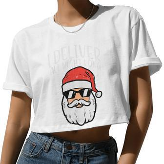Santa I Deliver All Night Christmas Xmas Adult Naughty Women Cropped T-shirt - Monsterry