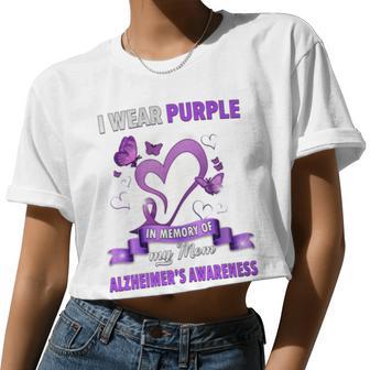 Alzheimer's Awareness I Wear Purple In Memory Of My Mom Women Cropped T-shirt - Monsterry UK