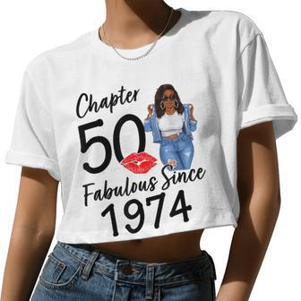 Chapter 50 Fabulous Since 1974 50Th Birthday Black Girl Women Cropped T-shirt - Monsterry
