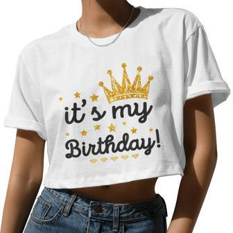 It's My Birthday For Mens Women Ns Girls Women Cropped T-shirt - Monsterry