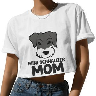 Mini Schnauzer Mom Miniature Schnauzer Mom Women Cropped T-shirt - Monsterry