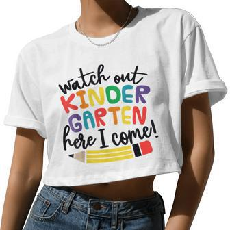 Watch Out Kindergarten Here I Come Girls Kindergarten Women Cropped T-shirt - Monsterry