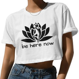 Yoga Be Here Now Fitness Workout Namaste Lotus For Women Women Cropped T-shirt - Monsterry AU