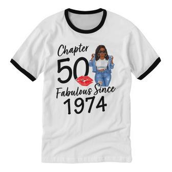 Chapter 50 Fabulous Since 1974 50Th Birthday Black Girl Cotton Ringer T-Shirt - Monsterry DE