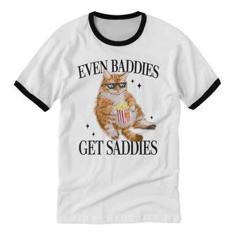 Even Baddies Get Saddies Cat Meme For Women Cotton Ringer T-Shirt - Monsterry AU