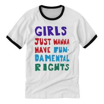 Girls Just Wanna Have Fundamental Rights Cotton Ringer T-Shirt - Monsterry DE