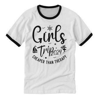 Girls Trip Cheaper Than A Therapy 2024 Girls Trip Matching Cotton Ringer T-Shirt - Monsterry AU