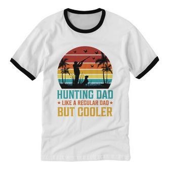 Hunting Dad Like A Regular Dad But Cooler T Cotton Ringer T-Shirt - Monsterry UK