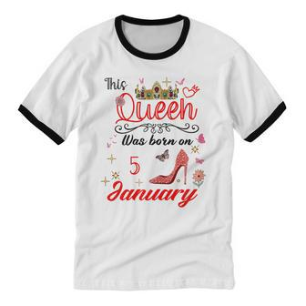January 5Th Birthday This Queen Was Born On January 5 Cotton Ringer T-Shirt - Monsterry