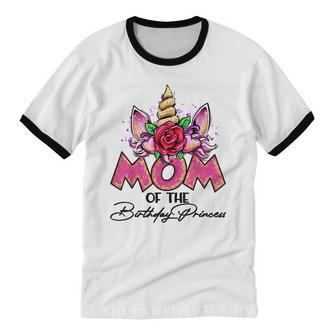 Mom Of The Birthday Princess Unicorn Matching Family Mommy Cotton Ringer T-Shirt - Monsterry UK