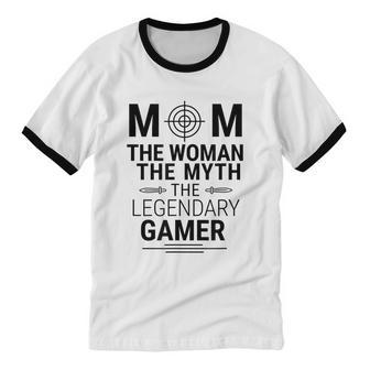 Mom The Woman The Myth The Legendary Gamer Cotton Ringer T-Shirt - Monsterry