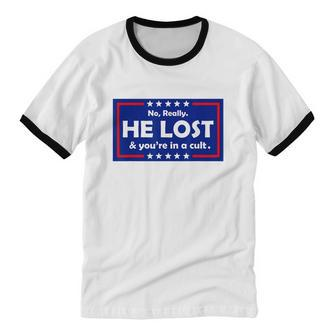 No Really He Lost & You're In A Cult Cotton Ringer T-Shirt - Monsterry UK