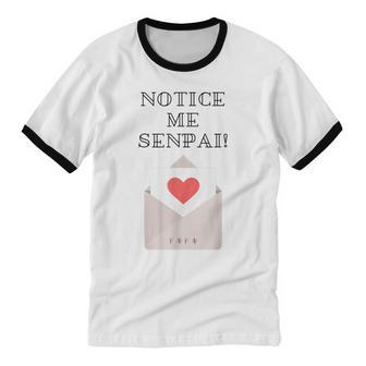 Notice Me Senpai T Valentines Anime For Women Cotton Ringer T-Shirt - Monsterry CA