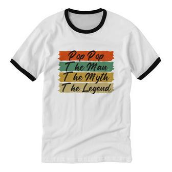 Poppop The Man The Myth The Legend Vintage Daddy Cotton Ringer T-Shirt - Monsterry