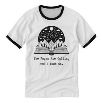 Reader Books The Pages Are Calling And I Must Go Teacher Cotton Ringer T-Shirt - Monsterry AU
