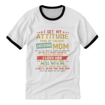 Retro Vintage I Get My Attitude From My Freaking Awesome Mom Cotton Ringer T-Shirt - Monsterry UK