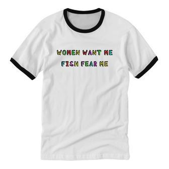 Women Want Me Fish Fear Me Fishing V2 Cotton Ringer T-Shirt - Monsterry CA