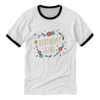 Birthday Girl Floral 1 Cotton Ringer T-Shirt - Monsterry
