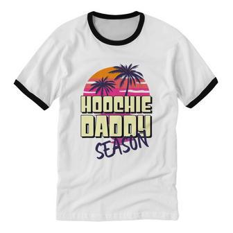 Hoochie Daddy Season Summer Beach Retro Father's Day Cotton Ringer T-Shirt - Monsterry AU
