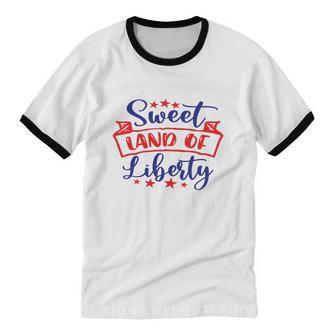 Sweet Land Of Liberty Freedom 4Th Of July Great Cotton Ringer T-Shirt - Monsterry CA