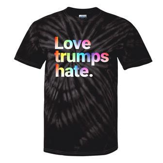 Love Trumps Hate Lgbtq Rainbow Pride Support Tie-Dye T-shirts - Monsterry AU
