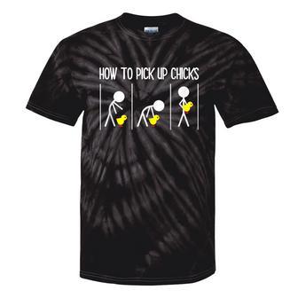 How To Pick Up Chicks Hilarious Graphic Sarcastic Tie-Dye T-shirts - Monsterry DE