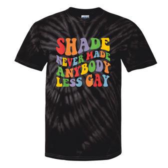 Shade Never Made Anybody Less Gay Rainbow Lgbt Lesbian Pride Tie-Dye T-shirts - Monsterry CA