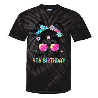 Bruh It's My 9Th Birthday 9 Year Old 9Th Birthday For Girl Tie-Dye T-shirts - Monsterry AU