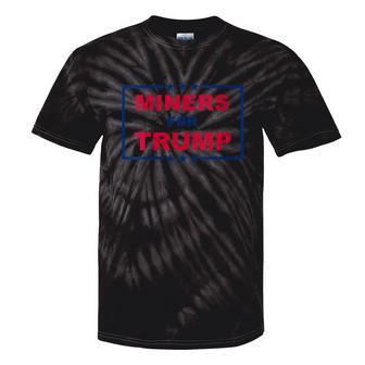 Miners For Trump Coal Mining Donald Trump Supporter Tie-Dye T-shirts - Monsterry AU