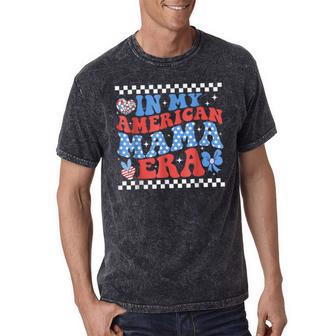 In My American Mama Era 4Th Of July Mom American Mama Mineral Wash Tshirts - Monsterry CA