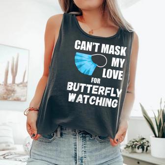 Can't Mask My Love For Butterfly Watching Comfort Colors Tank Top - Monsterry DE