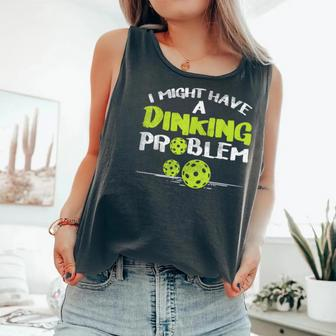 Dinking Problem Pickleball Pickle Ball Women Comfort Colors Tank Top - Monsterry UK
