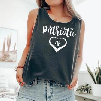 Patriotic Af 4Th Of July For Women Comfort Colors Tank Top - Monsterry UK