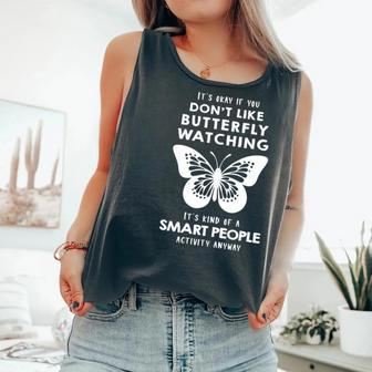 It's Ok If You Don't Like Butterfly Watching Comfort Colors Tank Top - Monsterry CA