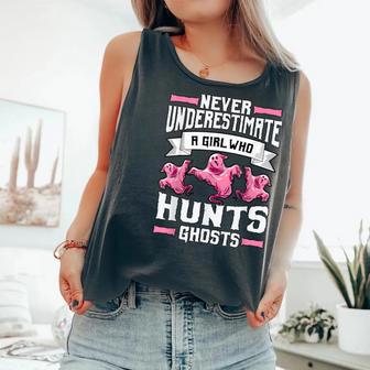 Never Underestimate A Girl Who Hunts Ghosts Ghost Hunting Comfort Colors Tank Top - Monsterry